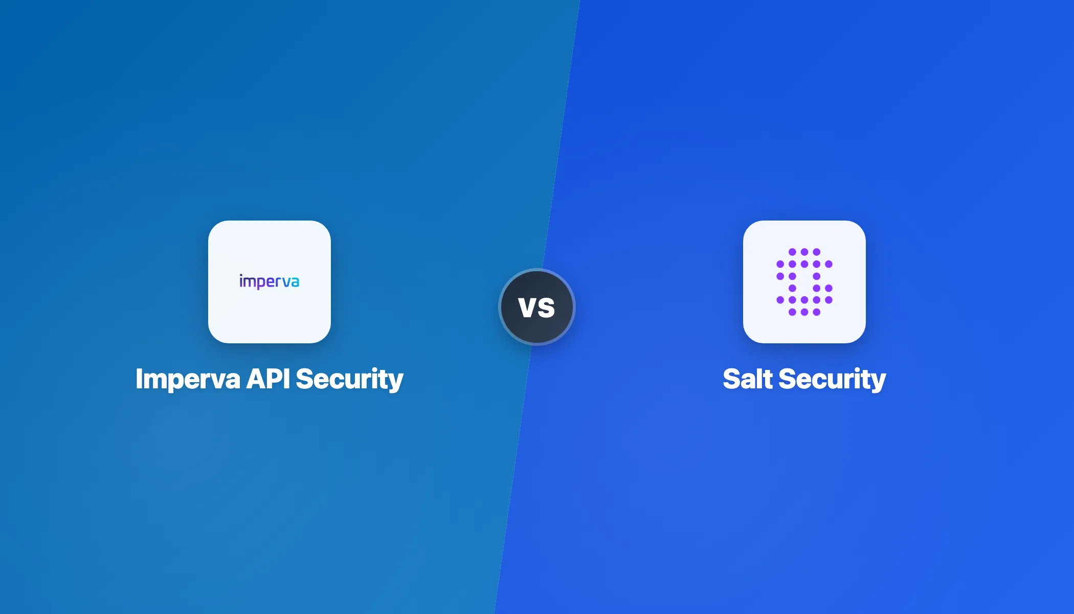 Imperva API Security vs Salt Security