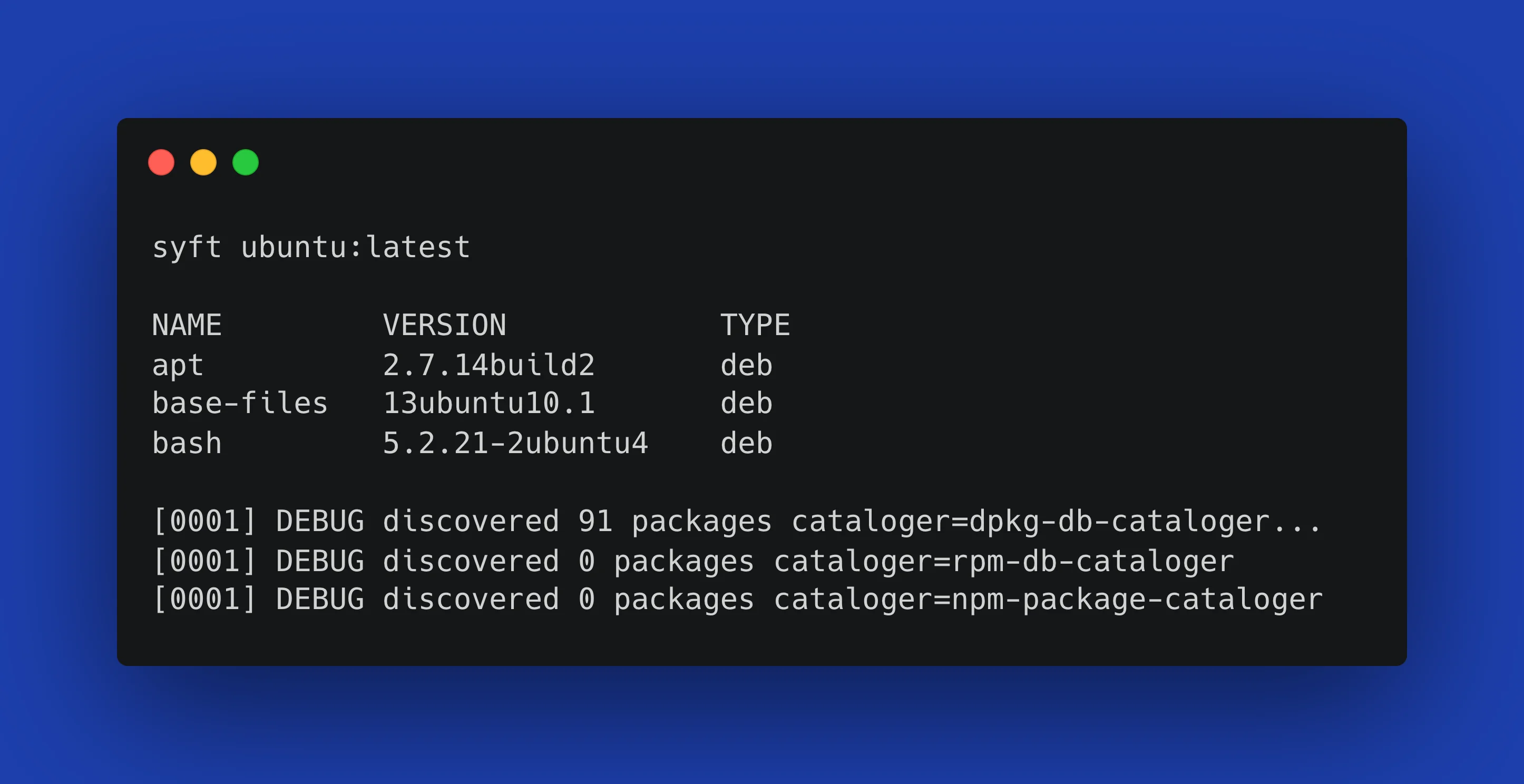Syft terminal output running 'syft ubuntu:latest' and listing apt 2.7.14build2, base-files 13ubuntu10.1, and bash 5.2.21-2ubuntu4 deb packages with debug logs showing cataloger discovery across dpkg-db, rpm-db, and npm-package catalogers